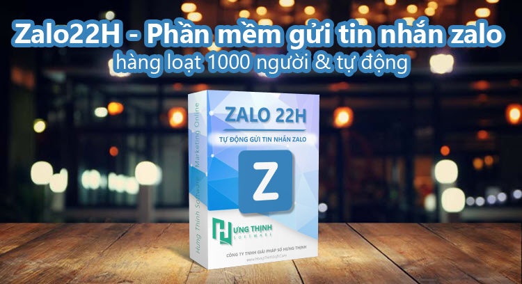 Phần mềm gửi tin nhắn zalo2 - Zalo22H